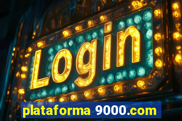 plataforma 9000.com